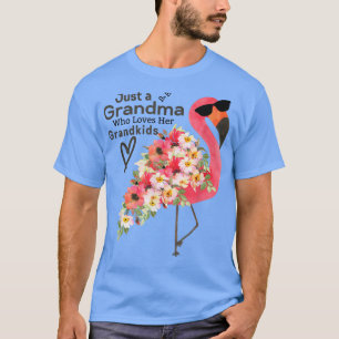 Just a Grandma Who Loves Her Grandkids Pink Flamin T-Shirt