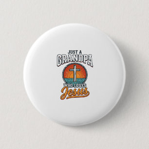 Just A Grandpa Who Loves Jesus Vintage Cross Shirt 6 Cm Round Badge