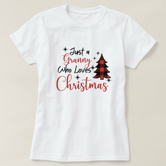 Just A Granny Who Loves Christmas T-Shirt (Design Front)