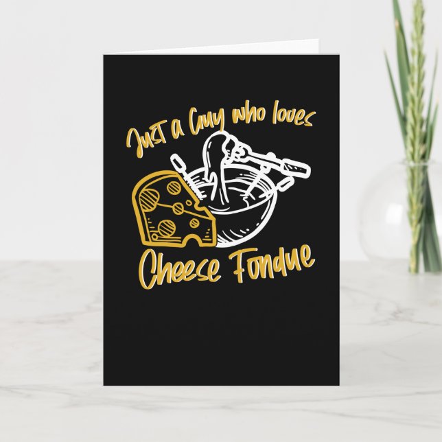 Just A Guy Cheese Fondue Guy Cheese Card (Front)