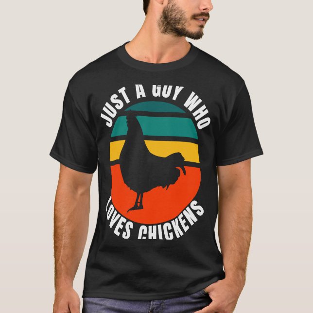 Just a Guy Who Loves Chickens Retro Sunset Poultry T-Shirt (Front)