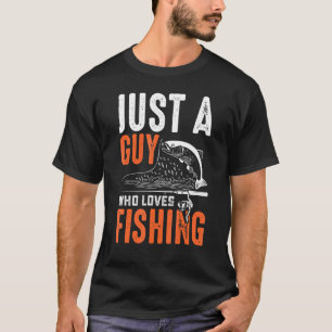 Just A Guy Who Loves Fishing Fish And Rod Reel Ora T-Shirt