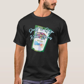Just a Guy Who Loves Freeze Dried Candy Novelty Gr T-Shirt