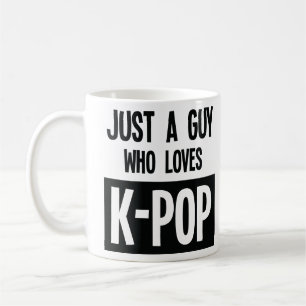 Just a Guy Who Loves K-POP Korean Music Lover Coffee Mug