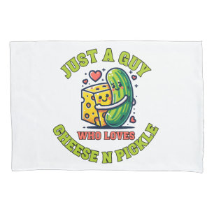 Just a guy who loves pickle pillowcase