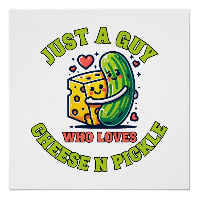 Just a guy who loves pickle poster (Front)