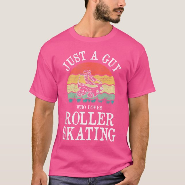 Just A Guy Who Loves Roller Skating T-Shirt (Front)