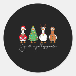 Just A Jolly Cute Goose Funny Merry Goosemas Chris Classic Round Sticker