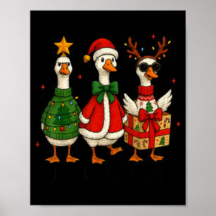 Just A Jolly Cute Goose Santa Merry Goosemas Chris Poster