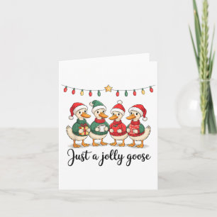 Just A Jolly Goose Christmas Holiday Card