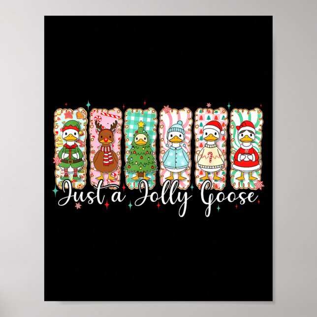 Just A Jolly Goose Funny Christmas Men Women Kids  Poster (Front)