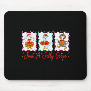 Just A Jolly Goose Merry Christmas Funny Silly Goo Mouse Pad