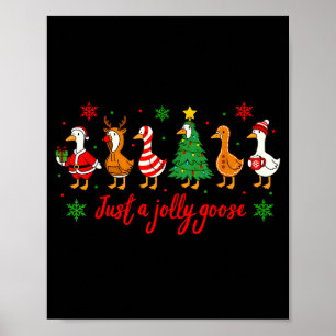 Just A Jolly Goose Merry Christmas Funny Xmas Men  Poster