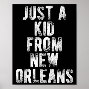 Just A Kid From New Orleans Retro Love Hometown Ne Poster