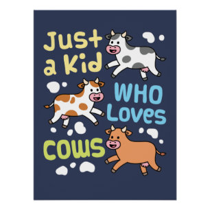 Just a Kid Who Loves Cows Cow Lover  Poster