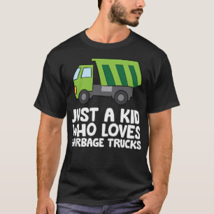 Just A Kid Who Loves Garbage Trucks art art T-Shirt