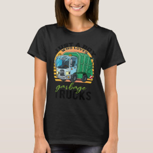 Just a Kid Who Loves Garbage Trucks Garbage Truc T-Shirt