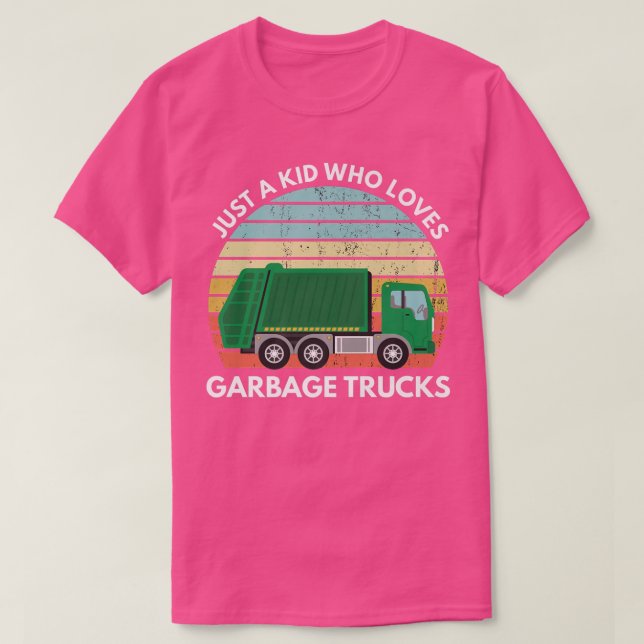 Just A Kid Who Loves Garbage Trucks Garbage Truck  T-Shirt (Design Front)