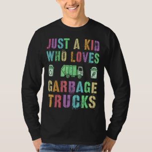 Just A Kid Who Loves Garbage Trucks Save Planet Ea T-Shirt