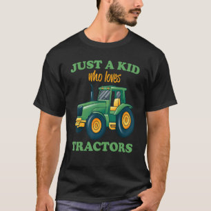 Just A Kid Who Loves Tractors Funny Farming Kids B T-Shirt