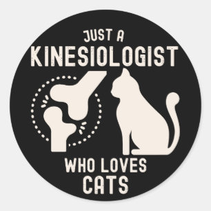 Just a Kinesiologist Who Loves Cats Classic Round Sticker