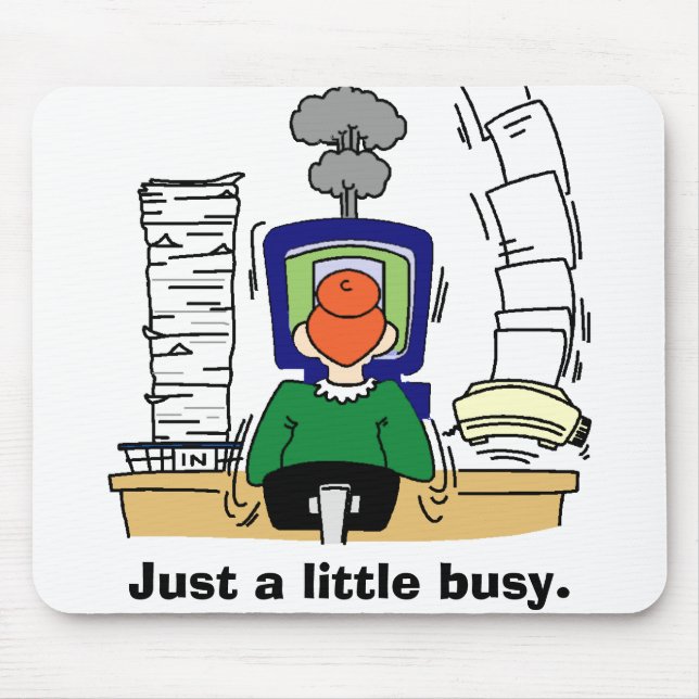 Just a little busy. mouse pad (Front)