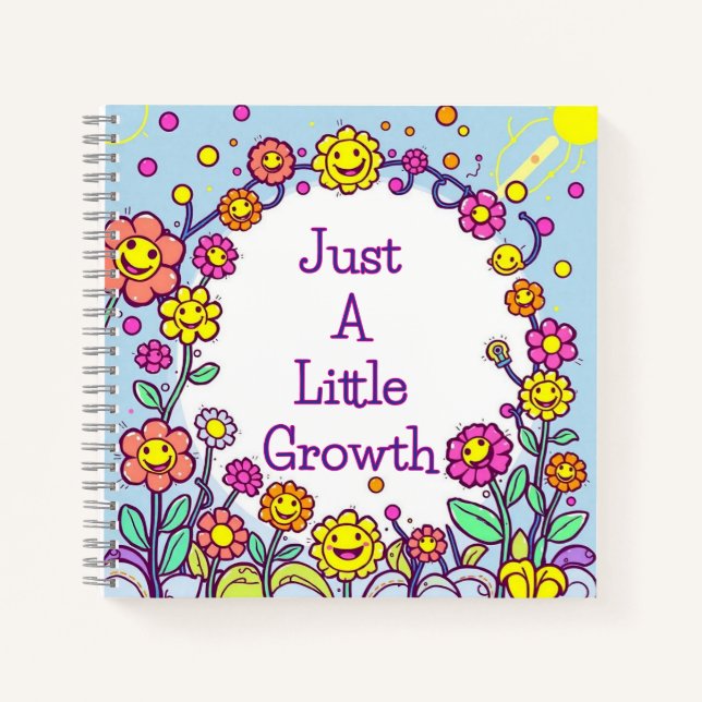 Just a Little Growth floral Self-Reflection  Notebook (Front)
