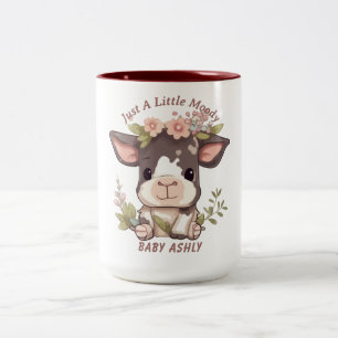 Just A Little Moody cow baby name Two-Tone Coffee Mug