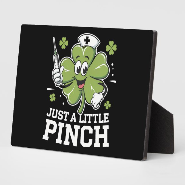 Just A Little Pinch Nurse St Patrick's Day Irish Plaque (Side)