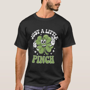 Just a Little Pinch Nurse St Patrick's Day T-Shirt