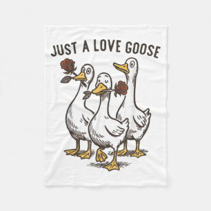 Just A Love Goose Funny Goose Happy Valentine’s Da Fleece Blanket
