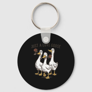 Just A Love Goose Funny Goose Happy Valentine’s Da Key Ring