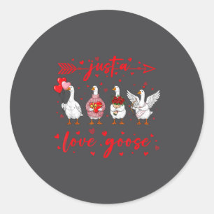 Just A Love Goose Funny Valentine Cute Goose For W Classic Round Sticker