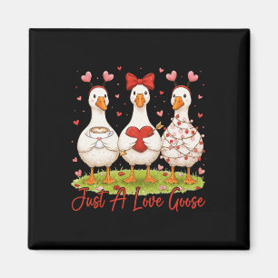 Just A Lovely Goose Coffee Funny Valentine Silly G Magnet