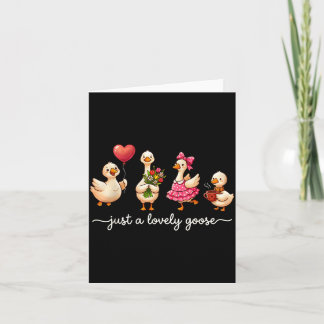 Just A Lovely Goose Cute Silly Goose Valentine's D Card