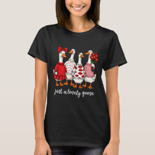 Just A Lovely Goose Cute Silly Goose Valentine's D T-Shirt