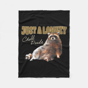 Just A Lowkey Chill Dude Cute Raccoon Funny Meme  Fleece Blanket