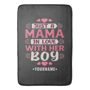 Just a Mama in Love with Her Boy Bath Mat