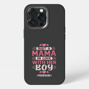 Just a Mama in Love with Her Boy iPhone 13 Pro Case