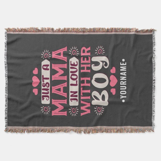 Just a Mama in Love with Her Boy Throw Blanket (Front)
