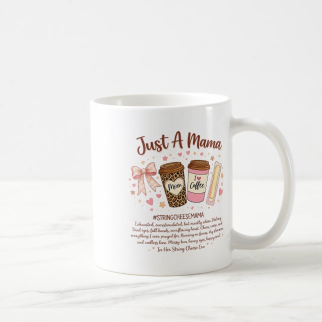 Just A Mama String Cheese Era Coffee Mother Day Co Mug (Right)