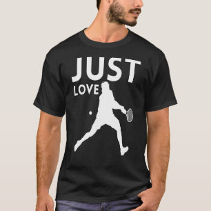 Just a Man Dad who love Tennis Biggest Fan Tennis  T-Shirt