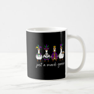 Just A Mardi Goose Mardi Gras Carnival New Orleans Coffee Mug