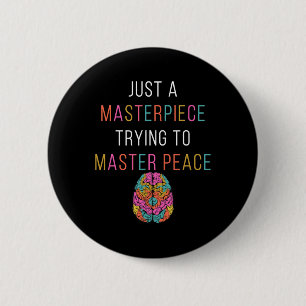 Just A Masterpiece Mental Health Awareness Green S 6 Cm Round Badge