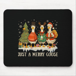 Just A Merry Goose Funny Merry Goosemas Cute Xmas  Mouse Pad