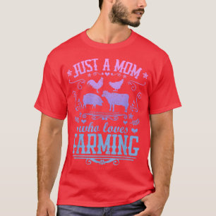 JUST A MOM WHO LOVES FARMING Funny Cow Pig Chicken T-Shirt