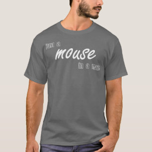 just a mouse in a maze T-Shirt