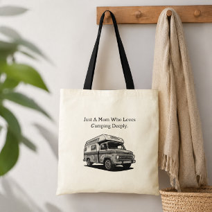 Just A Mum Who Loves Camping Deeply Outdoor Life Tote Bag