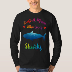 Just A Mum Who Loves Sharks Ocean Sharks Mothers T-Shirt
