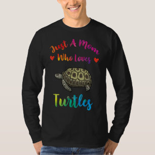 Just A Mum Who Loves Turtles Sea Turtles Mothers T-Shirt